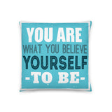 4_7 - You are what you believe yourself to be - Basic Pillow