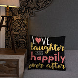 3_124 - Love, laughter, and happily ever after - Basic Pillow