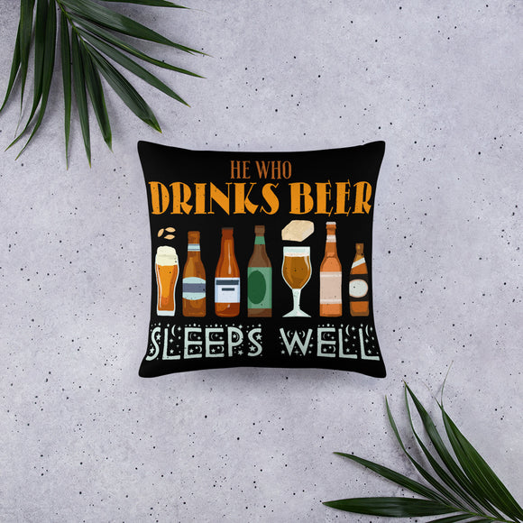 5_216 - He who drinks beer, sleeps well - Basic Pillow