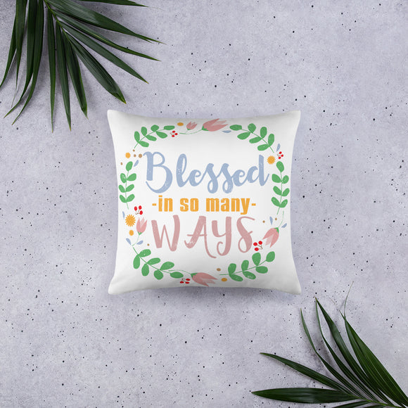 4_102 - Blessed in so many ways - Basic Pillow