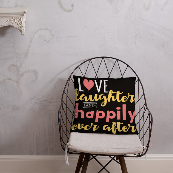3_124 - Love, laughter, and happily ever after - Basic Pillow