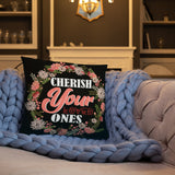 6_27 - Cherish your loved ones - Basic Pillow