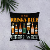 5_216 - He who drinks beer, sleeps well - Basic Pillow