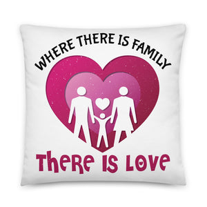 3_143 - Where there is family, there is love - Basic Pillow