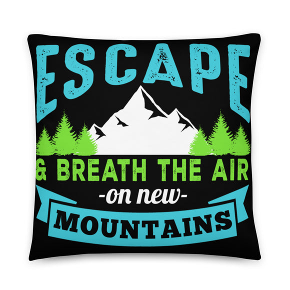 2_271 - Escape and breathe the air on new mountains - Basic Pillow