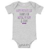 24 - Happy Mother's day, thanks for wiping my bum and stuff - Baby short sleeve one piece