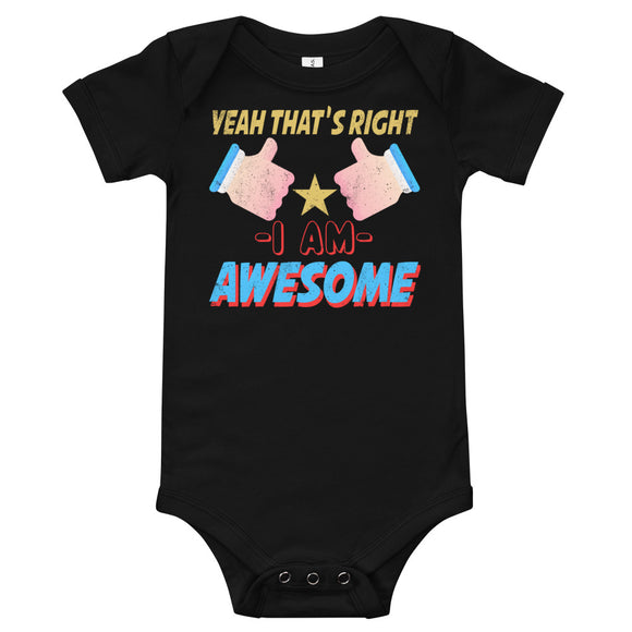 4_70 - Yeah that's right, I am awesome - Baby short sleeve one piece