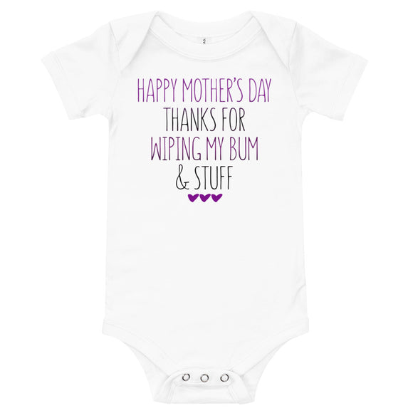 24 - Happy Mother's day, thanks for wiping my bum and stuff - Baby short sleeve one piece