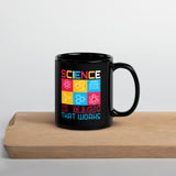 4_219 - Science is magic that works - Matte Black Mug