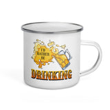 4_279 - I'd rather be drinking - Enamel Mug