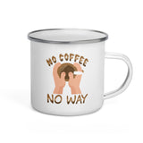 4_150 - No coffee, no way - Enamel Mug