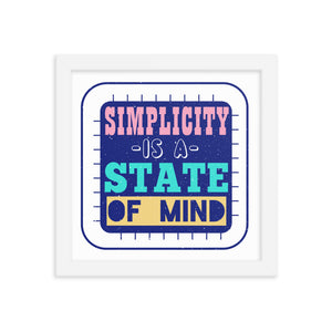 4_261 - Simplicity is a state of mind - Framed poster