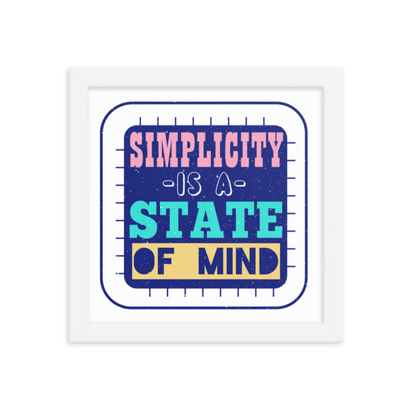 4_261 - Simplicity is a state of mind - Framed poster