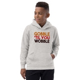 8 - Gobble 'til you wobble - Kids Hoodie