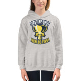 7_279 - First be best, then be first - Kids Hoodie