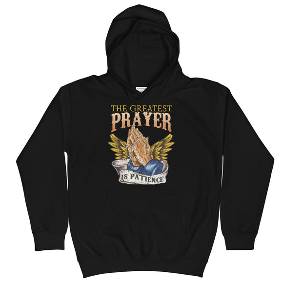 1_153 - The greatest prayer is patience - Kids Hoodie