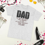 21 - Dad, no matter what life throws at you, at least you don't have ugly children - Short Sleeve T-Shirt