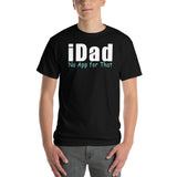 11 - iDad, no app for that - Short Sleeve T-Shirt