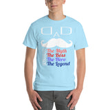 15 - Dad, the myth, the boss, the hero, the legend - Short Sleeve T-Shirt