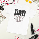 21 - Dad, no matter what life throws at you, at least you don't have ugly children - Short Sleeve T-Shirt