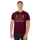 4_186 - He that drinks fast, pays slow - Men's heavyweight tee