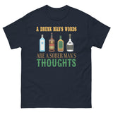 2_118 - A drunk man's words are a sober man's thoughts - Men's heavyweight tee