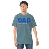 6 - Dad "noun" informal... - Men’s premium heavyweight tee