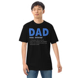 6 - Dad "noun" informal... - Men’s premium heavyweight tee