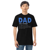 6 - Dad "noun" informal... - Men’s premium heavyweight tee