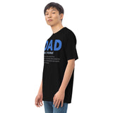 6 - Dad "noun" informal... - Men’s premium heavyweight tee