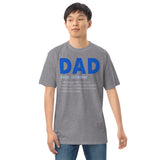 6 - Dad "noun" informal... - Men’s premium heavyweight tee