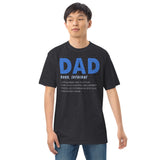 6 - Dad "noun" informal... - Men’s premium heavyweight tee