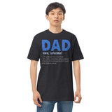 6 - Dad "noun" informal... - Men’s premium heavyweight tee