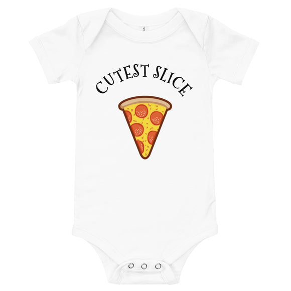 “Cutest Slice” - Infant Onesie