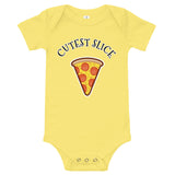 “Cutest Slice” - Infant Onesie