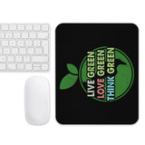 3_266 - Live green, love green, think green - Mouse pad