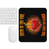 4_41 - Faith is the fire that light the flames - Mouse pad