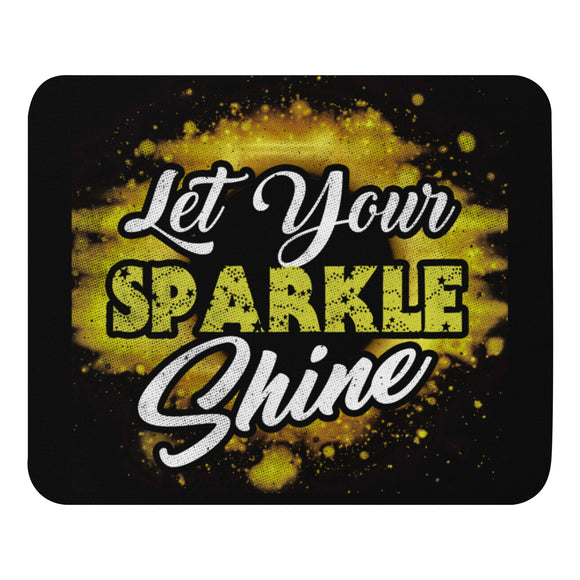 7_137 - Let your sparkle shine - Mouse pad