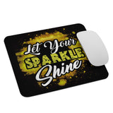 7_137 - Let your sparkle shine - Mouse pad