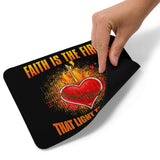 4_41 - Faith is the fire that light the flames - Mouse pad