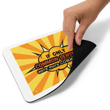 6_238 - If only common sense were more common - Mouse pad