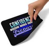 6_30 - Confidence comes from being prepared - Mouse pad