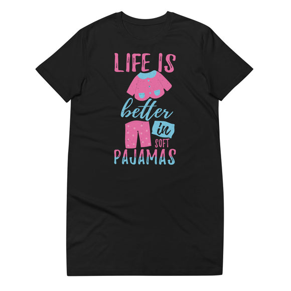 6_215 - Life is better in soft pajamas - Organic cotton t-shirt dress