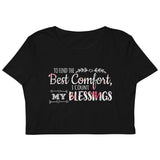 6_24 - To find the best comfort, I count my blessings - Organic Crop Top