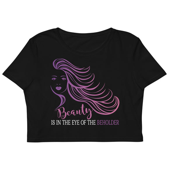 3_239 - Beauty is in the eye of the beholder - Organic Crop Top