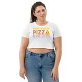 2_162 - Whatever the question pizza is the answer - Organic Crop Top