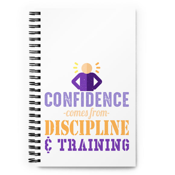 2_232 - Confidence comes from discipline and training - Spiral notebook