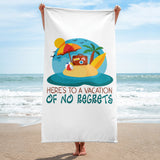 4_286 -Here's to a vacation of no regrets - Towel