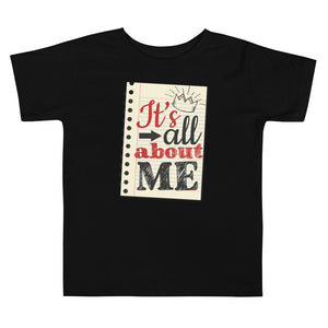 7_127 - It's all about me - Toddler Short Sleeve Tee