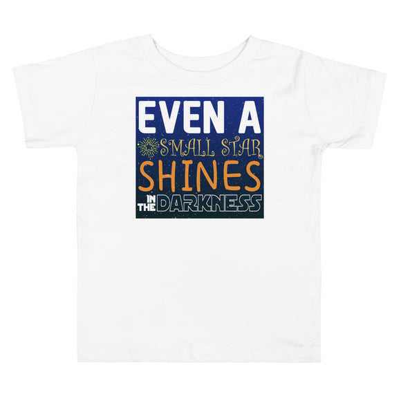 5_294 -Even a small star shines in the darkness - Toddler Short Sleeve Tee